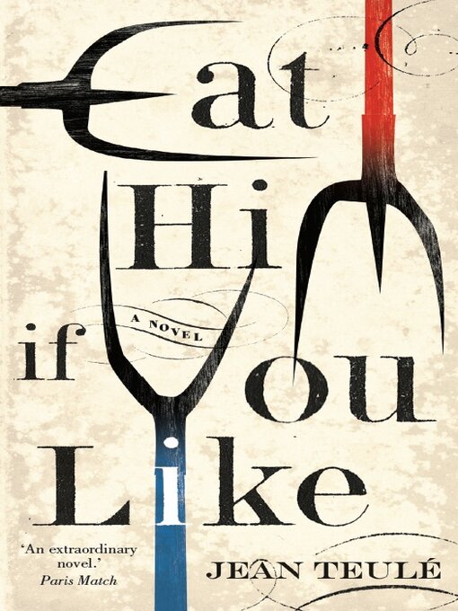 Title details for Eat Him If You Like by Jean Teulé - Available